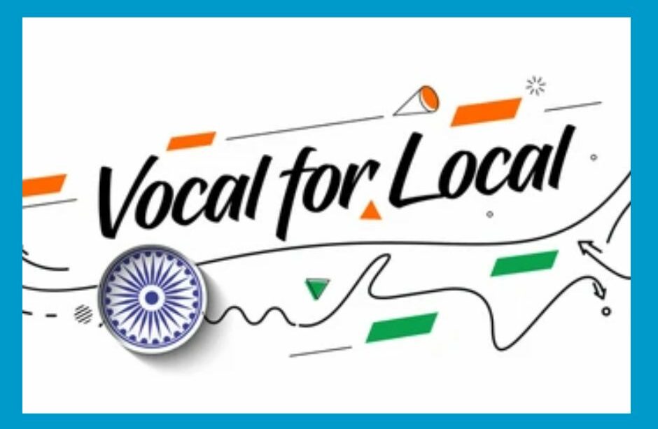Government Initiative for Vocal for Local: A Step Towards Self-Reliance