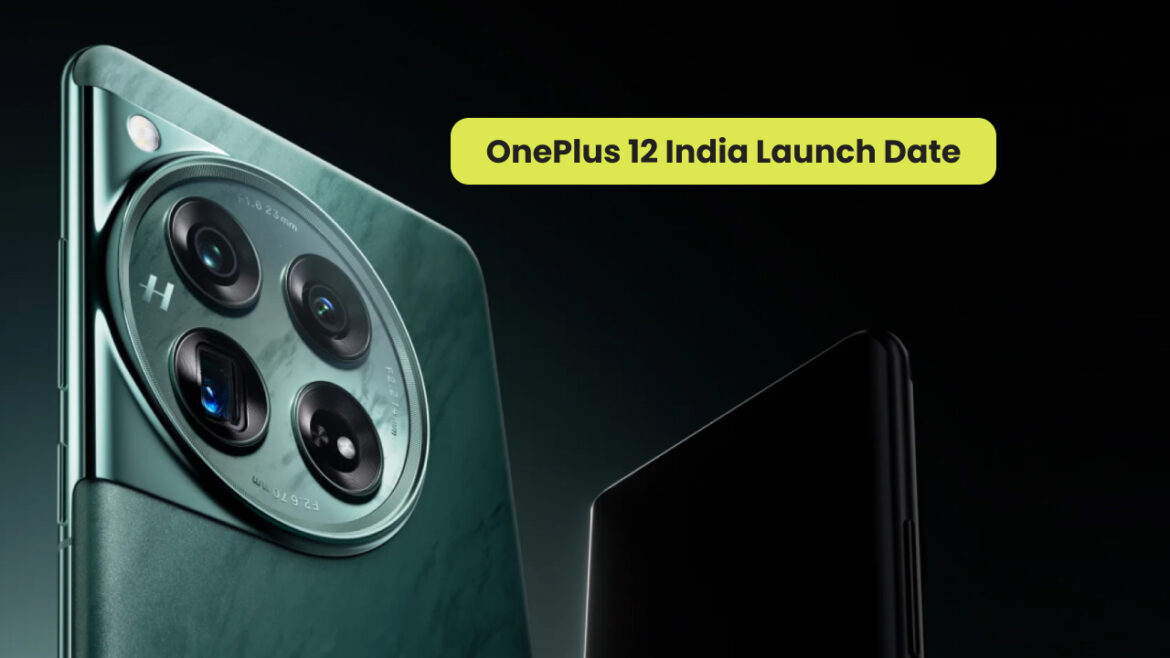 OnePlus 12 & 12 Pro: India Launch Date Revealed! Specs, Price and Much More
