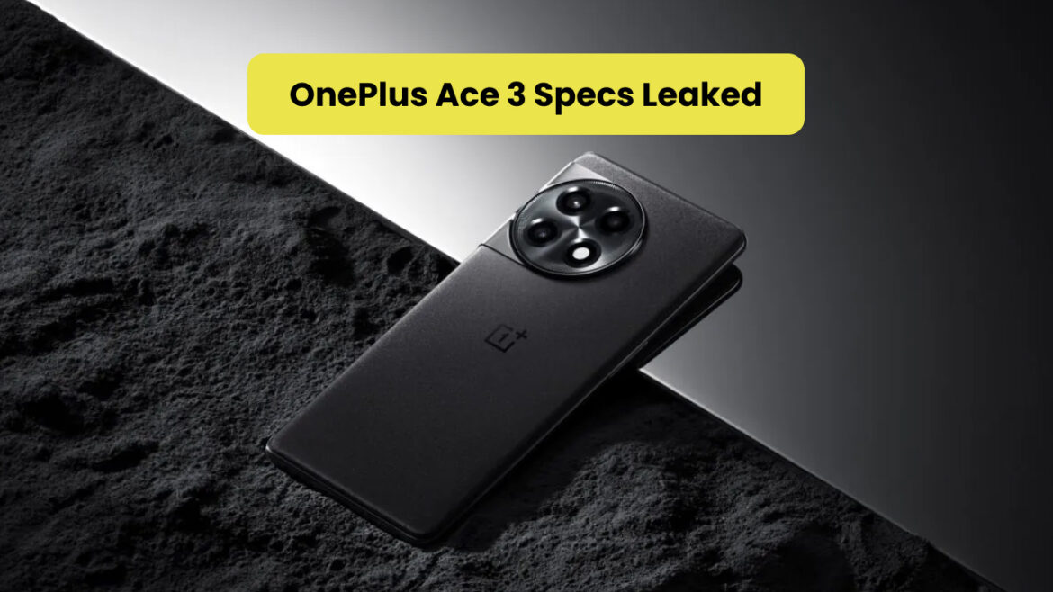 OnePlus Ace 3 Leaks Reveal Unbelievable Specs! Prepare for Speed!