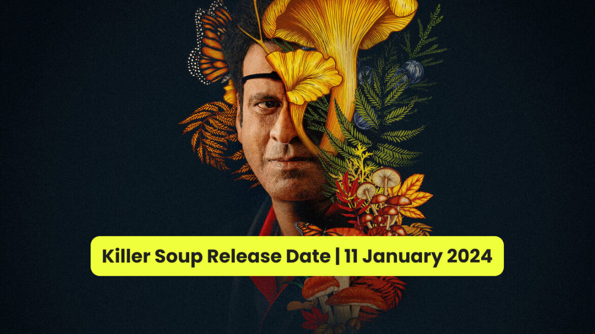 Killer Soup Release Date | 11 January 2024 On Netflix | Know More
