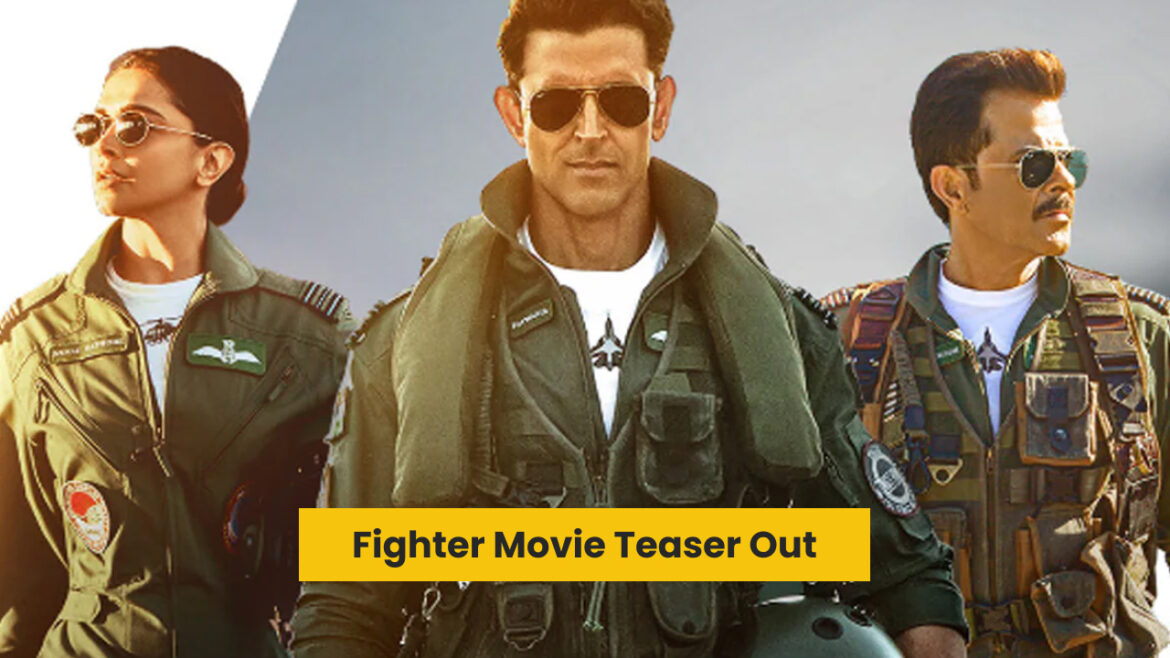 Fighter Movie Teaser Out: Hrithik Roshan Sets Skies Ablaze in 2024 Blockbuster!